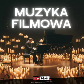 Hrubieszów Wydarzenie Koncert Recital fortepianowy muzyki filmowej w blasku tysiąca świec